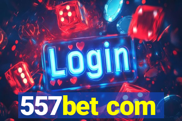 557bet com